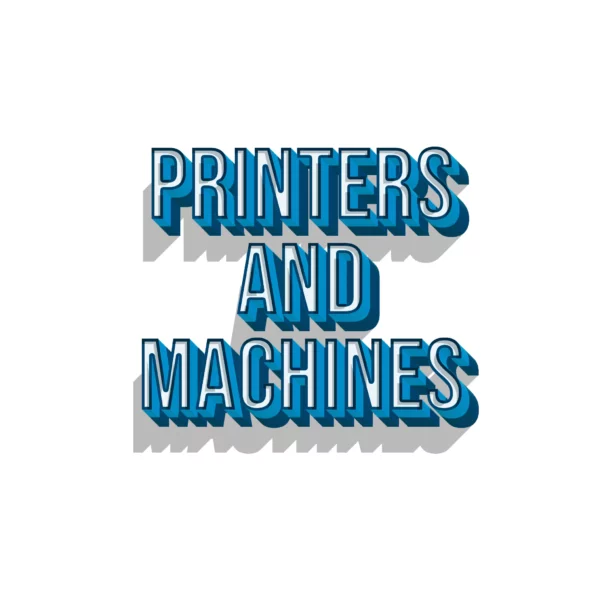 Printers & Machines